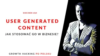 GHPP 64: User generated content - czym jest i jak wykorzystać go w biznesie?