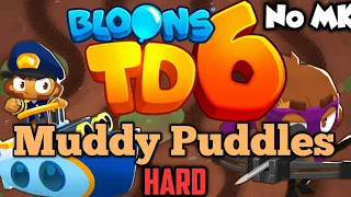 BTD6 - Muddy Puddles - Hard | No Monkey Knowledge (MK) (ft. No Heroes & Farms)