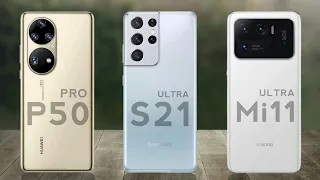 Huawei P50 Pro VS Samsung Galaxy S21 Ultra VS Xiaomi Mi 11 Ultra