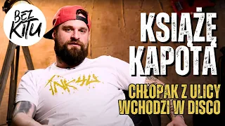 Książę Kapota | Chłopak z ulicy wchodzi w DISCO | ROZMOWY BEZ KITU