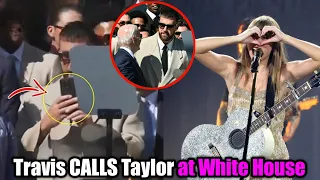 Travis Kelce CALLS Taylor Swift during the White House visit with Kansas City Chiefs