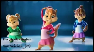 Era istrefi - Bonbon Chipmunks Version