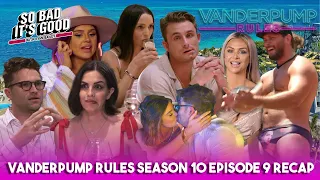 Vanderpump Rules Season 10 Episode 9 Recap - So Bad It's Good with Ryan Bailey