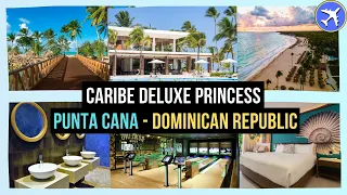 Caribe Deluxe Princess   All Inclusive, Punta Cana, Dominican Republic ⭐⭐⭐⭐⭐