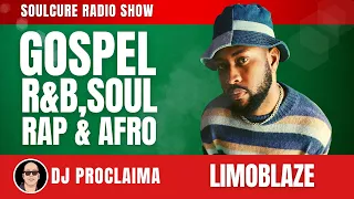 CHRISTIAN R&B | Limoblaze | Soulcure Gospel Show | DJ Proclaima