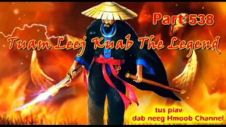 Tuam Leej Kuab The Hmong Shaman Warrior (Part 538)