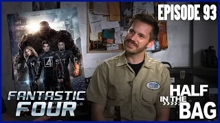 Half in the Bag Episode 93: Fantastic Four