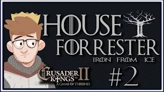 Crusader Kings 2 - A Game of Thrones Mod | House Forrester | Episode 2 [Gregors War]