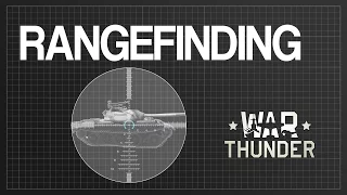 Rangefinding, Aiming and Binocular Shooting Explained | War Thunder Blueprints