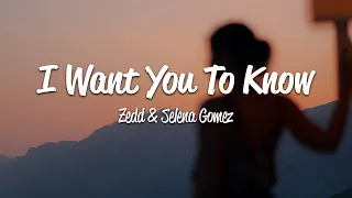 Zedd - I Want You To Know (Lyrics) ft. Selena Gomez