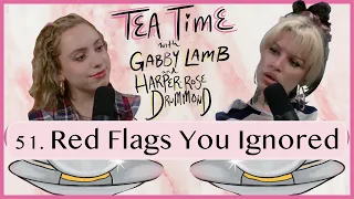 51. Red Flags | Tea Time with Gabby Lamb & Harper-Rose Drummond