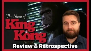 The Story of ... King Kong (1976) - Review & Retrospective
