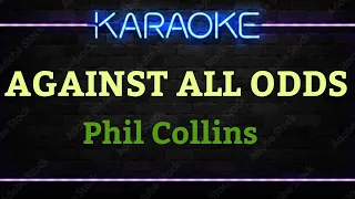 AGAINST ALL ODDS - Phil Collins (HD Karaoke)