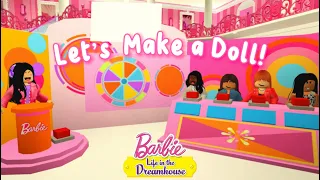 Barbie life the the Dreamhouse BLOXBURG! / ep - Let’s Make a Doll