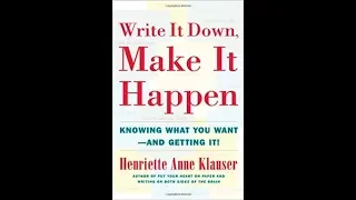 Write It Down, Make It Happen Summary