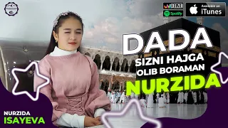 Nurzida Isayeva — Dada sizni hajga olib boraman