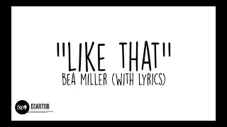 ► Bea Miller - Like That (with lyrics)