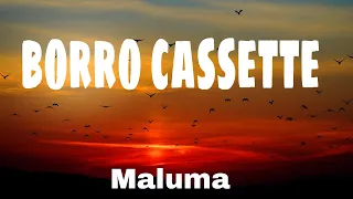 Borro Cassette - maluma (letra/lyrics)