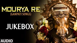 Bollywood Songs : Mourya Re (Ganpati Songs) | Jukebox