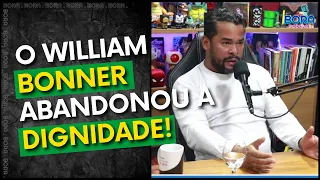 O WILLIAM BONNER ABANDONOU A DIGNIDADE! | Marcus Vinile - Cortes do Bora Podcast