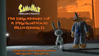Sam & Max: I'm Dreaming of a Pretentious Bloodshed