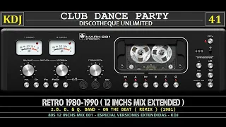 80S 12 INCHS MIX 001 - ESPECIAL VERSIONES EXTENDIDAS (Club Dance Party 41))KDJ 2022)