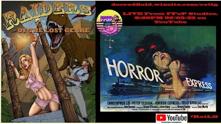 Raiders of the Lost Genre LIVE - HORROR EXPRESS 1972