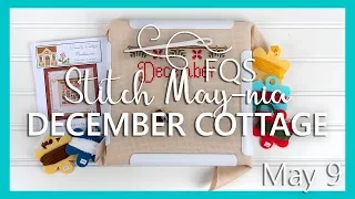 FQS Stitch Maynia 2019 | May 9 | Fat Quarter Shop | December Cottage of the Month Country Cottage