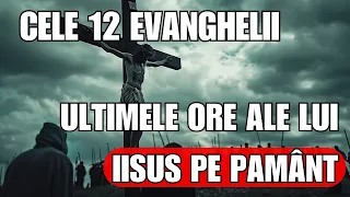 Cele 12 Evanghelii ale Patimilor lui Iisus Hristos | Denia din Joia Mare | Patimilor Mantuitorului