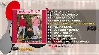 Conjunto N. P. N. - Apita o Comboio (Full Album)