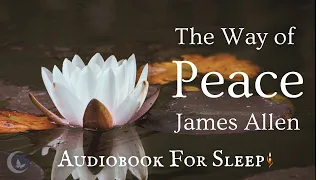 Sleep Audiobook:  The Way of Peace by James Allen (Story reading in English)