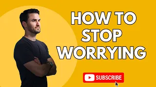 How To Stop Worrying | The Mindset Mentor Podcast