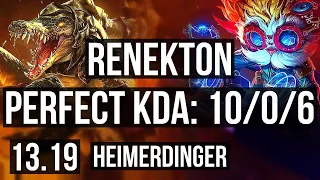RENEKTON vs HEIMERDINGER (TOP) | 10/0/6, Legendary, 600+ games | KR Master | 13.19