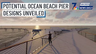 Potential Ocean Beach Pier Designs Unveiled | San Diego News Daily | NBC 7 San Diego | SD News Daily