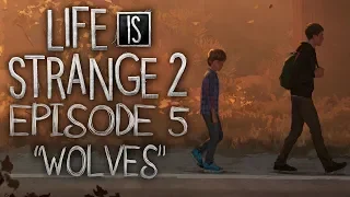 Life Is Strange 2 - Let's Play - Episode 5: "Wolves" (FULL EPISODE) (Finale)