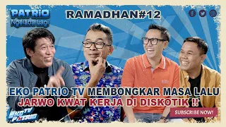 EKO PATRIO TV MEMBONGKAR MASA LALU JARWO KWAT, KERJA DI DISKOTIK!!