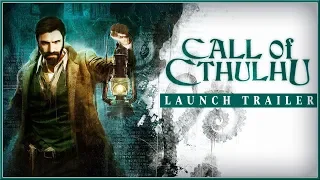 CALL OF CTHULHU - Official Cinematic LAUNCH Trailer 2018 (PC, PS4 & XB1) HD