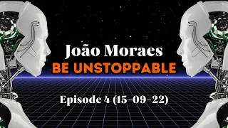 João Moraes - Be Unstoppable (Episode 4) [Melodic Techno/Progressive House Dj Mix]