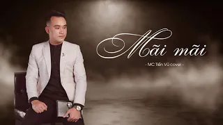 TV MEDIA & EVENTS | MC TIẾN VŨ | CA KHÚC MÃI MÃI (COVER)