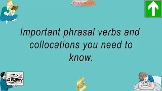 Important phrasal verbs and collocations you need to know(6)