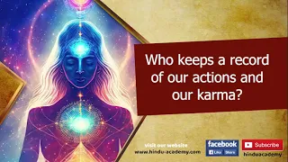 Who keeps a record of our actions and our karma?
