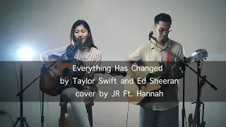 Everything has changed by Taylor Swift and Ed Sheeran cover by JR Almazan and Hannah Untalan