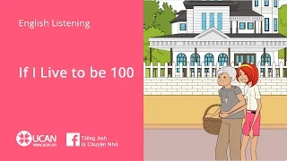 Learn English Listening - Lesson 23. If I Live to be 100