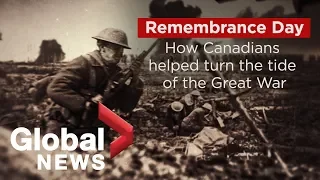 How Canada’s “hundred days” campaign helped turn the tide of the Great War