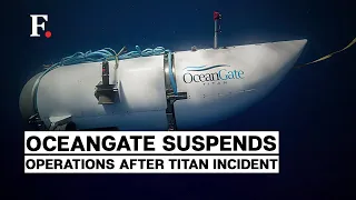 Titan Submersible Explosion: OceanGate Suspends Exploration and Commercial Operations