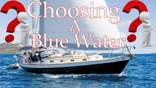 Bluewater Sailboat, What to look for when choosing a Bluewater sailboat for crossing oceans