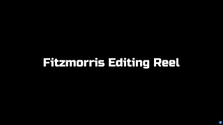 Fitz Editing Reel