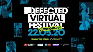 Defected Virtual Festival 6.0 - The Closing Party: #WithMe