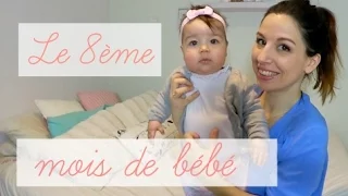 Le 8ème mois de bébé