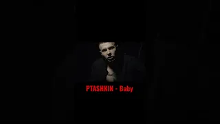 PTASHKIN - Baby